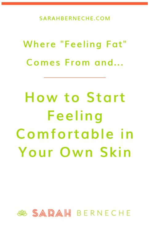 how to stop feeling fat all the time