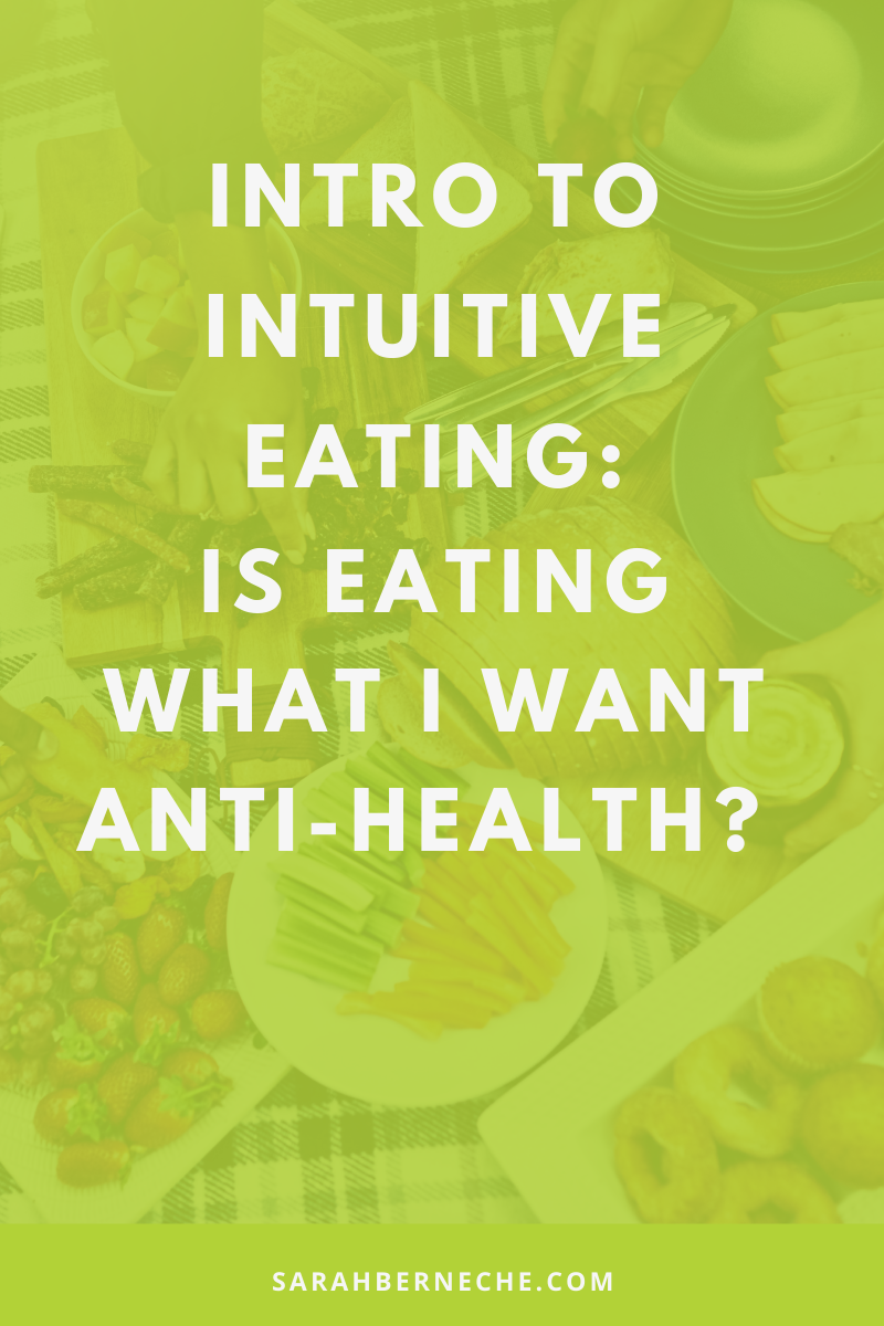 Intuitive Eating Intro: Is Eating What You Want Anti-Health?